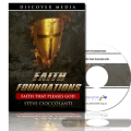 Faith Foundations: Faith That Pleases God