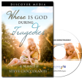 Where is God During Tragedies? 
